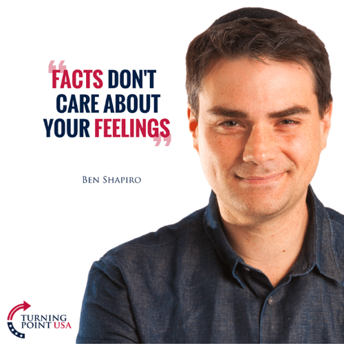 facts-dont-care-about-your-feelings-ben-shapiro-turning-point-326932881165128003.png